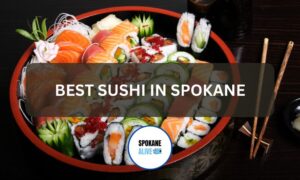 best sushi in spokane WA